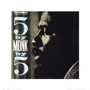  Thelnoious Monk 5 by Monk by 5   Poster (16x16)