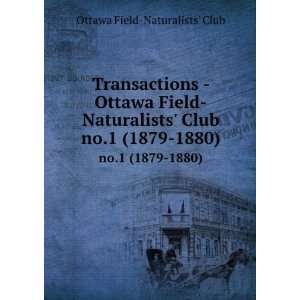    Ottawa Field Naturalists Club. no.1 (1879 1880) Ottawa 