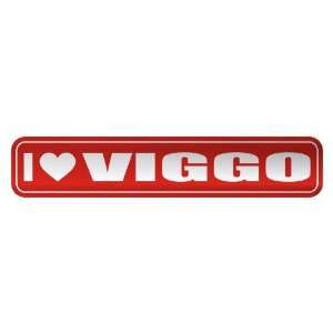   I LOVE VIGGO  STREET SIGN NAME