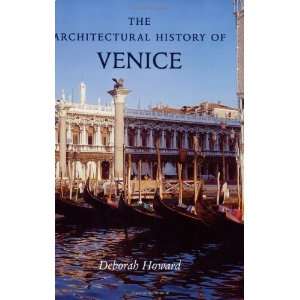  The Architectural History of Venice Revised and enlarged 