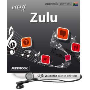  Rhythms Easy Zulu (Audible Audio Edition) EuroTalk Ltd 