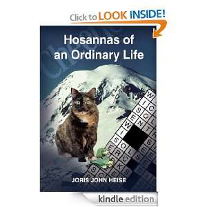 Hosannas of an Ordinary Life JORIS JOHN HEISE  Kindle 