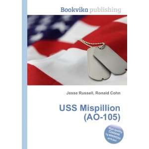  USS Mispillion (AO 105) Ronald Cohn Jesse Russell Books