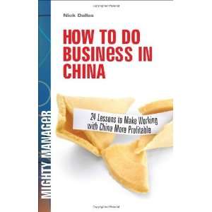  How to Do Business in China 24 Lessons to Make Working in 