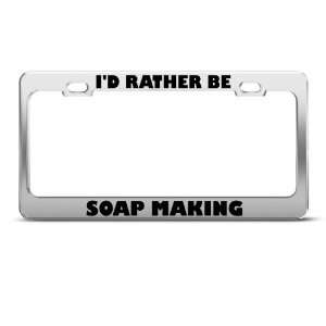   Rather Be Soap Making Metal license plate frame Tag Holder Automotive