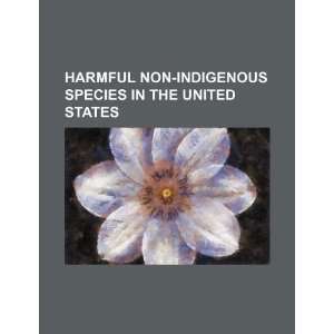  Harmful non indigenous species in the United States 