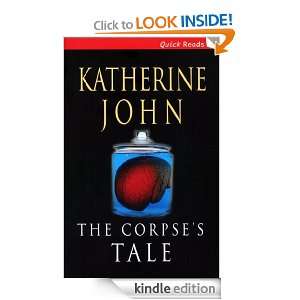 The Corpses Tale (Quick Reads) Katherine John  Kindle 