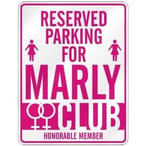  RESERVED PARKING FOR MARLY 