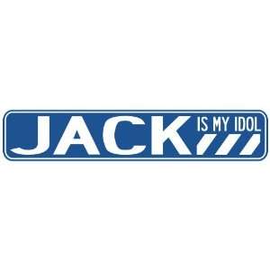   JACK IS MY IDOL STREET SIGN