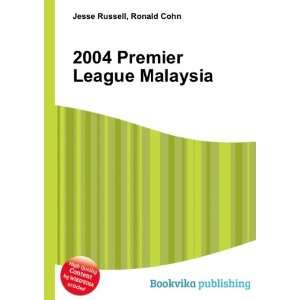 2004 Premier League Malaysia Ronald Cohn Jesse Russell  