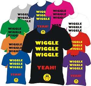 LMFAO funny T Tee shirt Wiggle Wiggle Wiggle Yeh with smiley face 