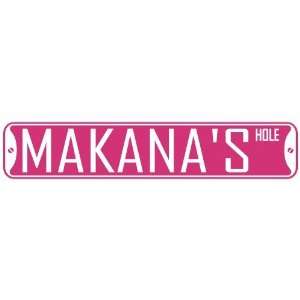   MAKANA HOLE  STREET SIGN