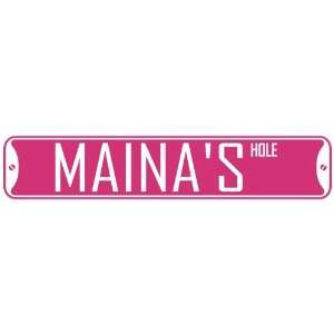   MAINA HOLE  STREET SIGN