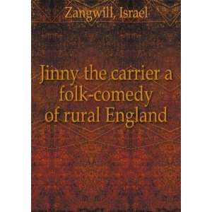  Jinny the carrier, a folk comedy of rural England, Israel 