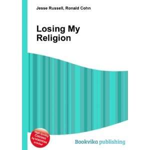  Losing My Religion Ronald Cohn Jesse Russell Books