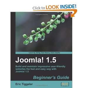  Joomla 1.5 Beginners Guide [Paperback] Eric Tiggeler 