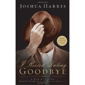  I Kissed Dating Goodbye [Paperback] Joshua Harris Books