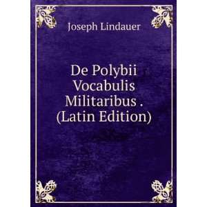   Vocabulis Militaribus . (Latin Edition) Joseph Lindauer Books