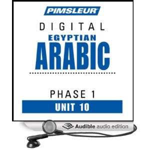 Arabic (Egy) Phase 1, Unit 10 Learn to Speak and Understand Egyptian 