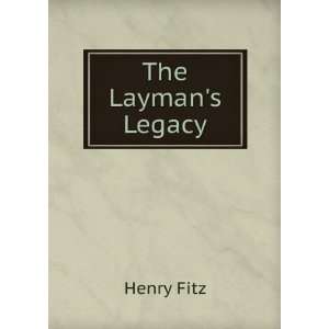  The Laymans Legacy Henry Fitz Books