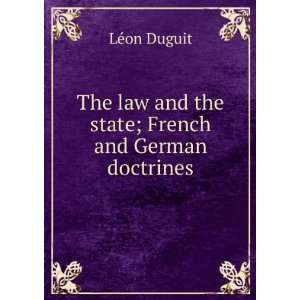  The law and the state; French and German doctrines LÃ 