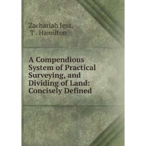 com A Compendious System of Practical Surveying, and Dividing of Land 
