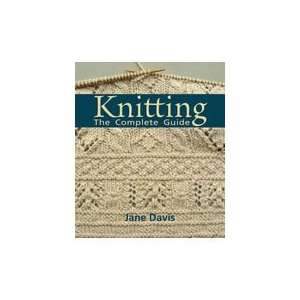  Knitting The Complete Guide Jane Davis Books