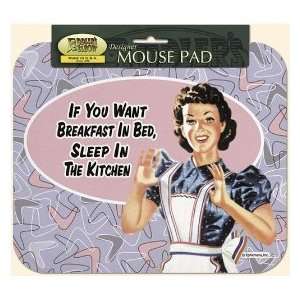 If You Want Breakfast In Bed, Sleep In The Kitchen Computer Mouse 