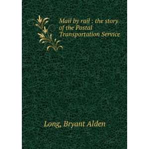   Postal Transportation Service Bryant Alden Long  Books