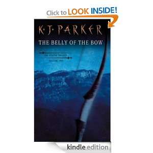 The Belly of the Bow K J. Parker  Kindle Store