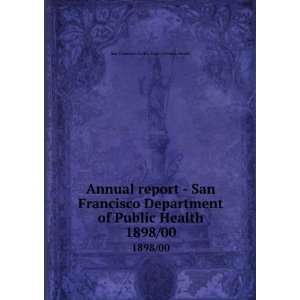    San Francisco Department of Public Health. 1898/00 San Francisco 