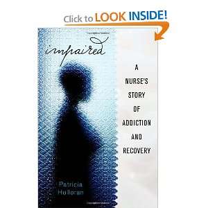   Story of Addiction and Recovery [Hardcover] Patricia Holloran Books