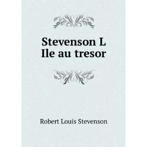  Stevenson L Ile au tresor Robert Louis Stevenson Books