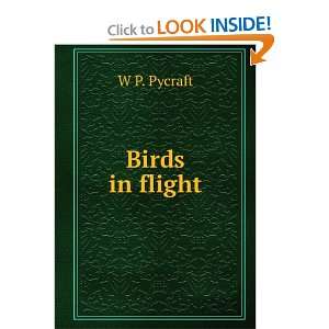  Birds in flight W P. Pycraft Books