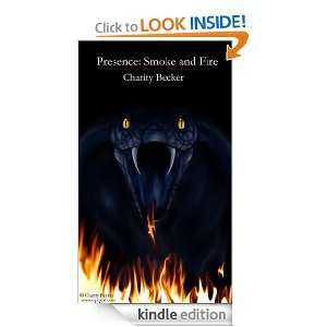 Presence Smoke and Fire Charity Becker  Kindle Store