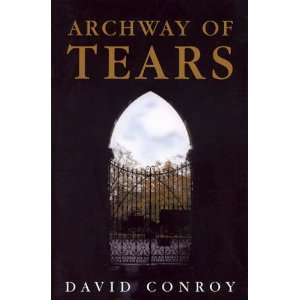   Archway of Tears (Brewin Fiction) (9781858581842) David Conroy Books