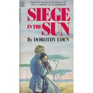  Siege in the Sun Dorothy Eden Books
