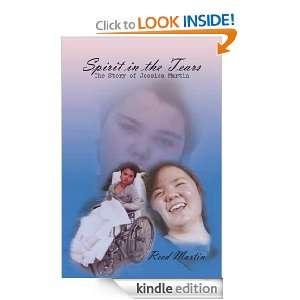 Spirit in the Tears The Story of Jessica Martin Reed Martin  