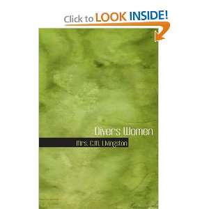  Divers Women (9780554052960) Mrs. C.M. Livingston Books