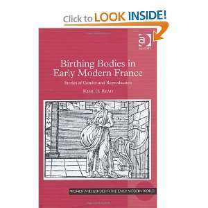  Birthing Bodies in Early Modern France (Women and Gender 