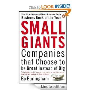 Small Giants Companies That Choose to be Great Instead of Big Bo 