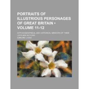 Portraits of illustrious personages of Great Britain (Volume 11 12 