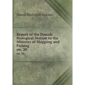  Report of the Danish Biological Station to the Ministry of 