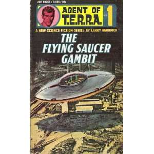  THE FLYING SAUCER GAMBIT Agent of T.E.R.R.A. #1 Books