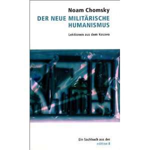   Der Neue Militärische Humanismus (9783859900271) Noam Chomsky Books