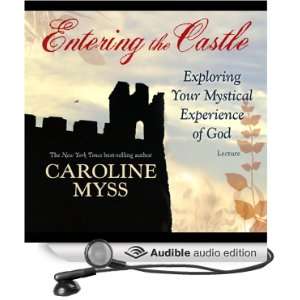  Entering the Castle Exploring Your Mystical Experience of 