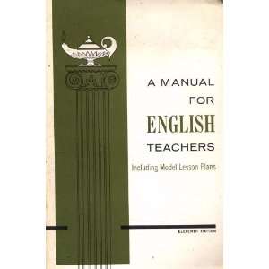  A Manual for English Teachers Including Model Lesson Plans 