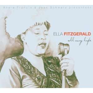  All My Life Ella Fitzgerald Music