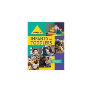  Spotlight on Infants and Toddlers (9781928896760) Derry 