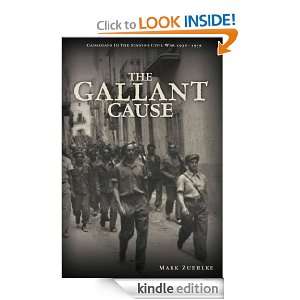 The Gallant Cause Canadians in the Spanish Civil War 1936   1939 